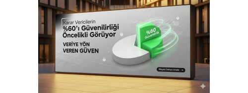 Geçen Haftanın Anket Sonuçları: Karar Vericilerin Radarına Giren Tek Öncelik: Güvenilirlik Geçen Haftanın Anket Sonuçları: Karar Vericilerin Radarına Giren Tek Öncelik: Güvenilirlik